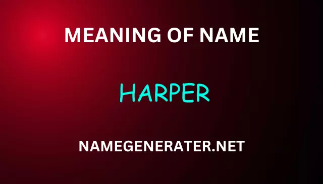 Meaning of Harper and Origin